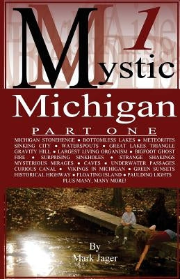 Mystic Michigan Part 1 Paperback Createspace Independent Publishing Platform