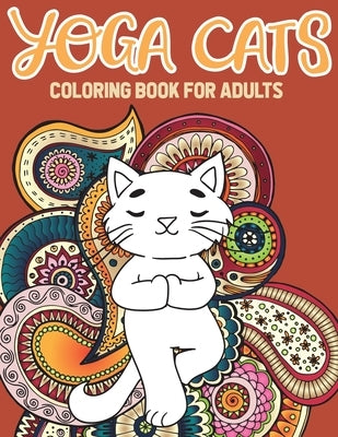Yoga Cat Coloring Book: Kitty Yoga Mandala And Zentangle Coloring Pages by Heart, Stefan