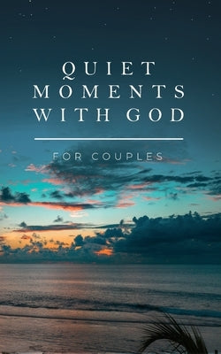 Quiet Moments with God for Couples Paperback Honor Books