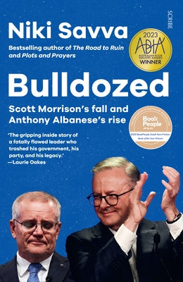 Bulldozed: Scott Morrison's Fall and Anthony Albanese's Rise Paperback Scribe Us