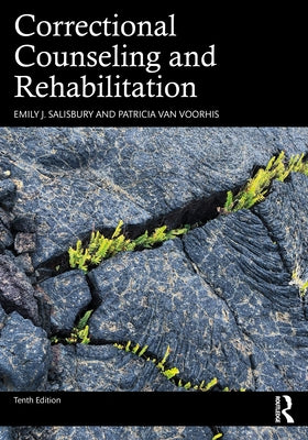 Correctional Counseling and Rehabilitation by Salisbury, Emily J.