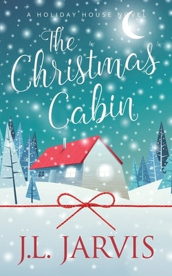 The Christmas Cabin Paperback Bookbinder Press