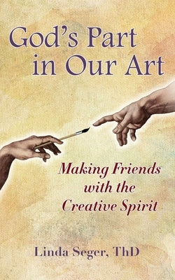God's Part in Our Art: Making Friends with the Creative Spirit Paperback Red Typewriter Press