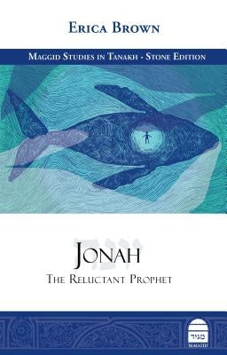 Jonah: The Reluctant Prophet by Brown, Erica