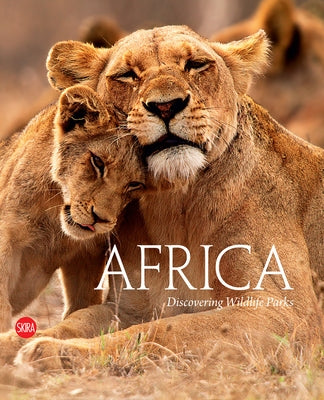 Africa: Discovering Wildlife Parks by Zanella, Massimo