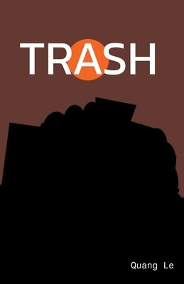 Trash Paperback Quang Le