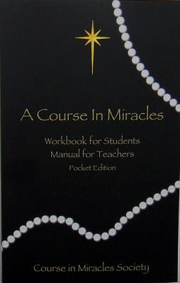 Course in Miracles: Pocket Edition Workbook & Manual by Schucman, Helen