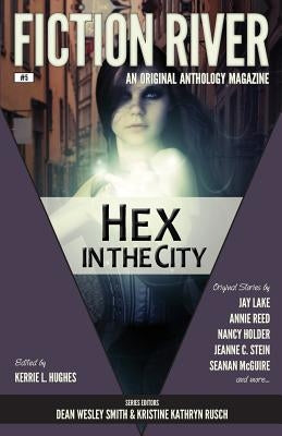 Fiction River: Hex in the City by Rusch, Kristine Kathryn