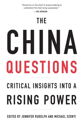 The China Questions: Critical Insights Into a Rising Power Paperback Harvard University Press