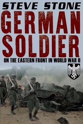 German Soldier on the Eastern Front in World War II Paperback Createspace Independent Publishing Platform