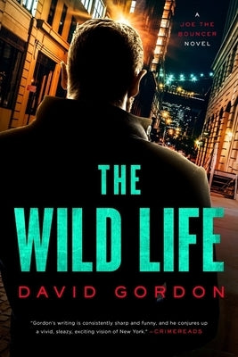 Paperback of The Wild Life: A Joe the Bouncer Novel by Mysterious Press, showing the book cover with title and author details.