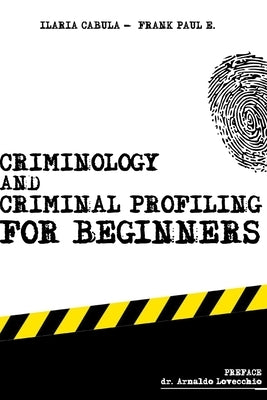 Paperback book titled "Criminology and Criminal Profiling for Beginners" focusing on crime scene forensics, serial killers, and sects.