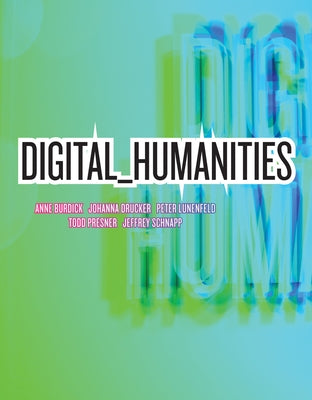 Digital_humanities Paperback MIT Press