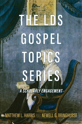 The Lds Gospel Topics Series: A Scholarly Engagement Paperback Signature Books