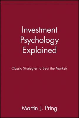 Investment Psychology Explained: Classic Strategies to Beat the Markets Paperback Wiley