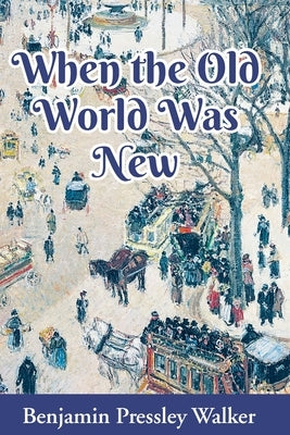 When The Old World Was New Paperback Jamin Press