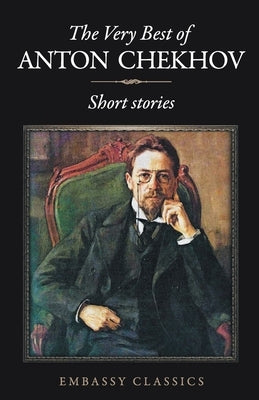 The Very Best of Anton Chekov - Short Stories Paperback Embassy Books