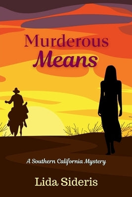 Murderous Means: A Southern California Mystery by Sideris, Lida