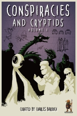 Conspiracies and Cryptids: Everything Is True Paperback Multiminded