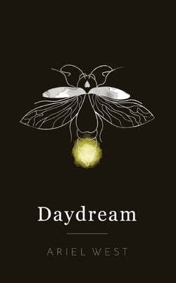 Daydream: Poetry Book by , Ariel West, Jr.