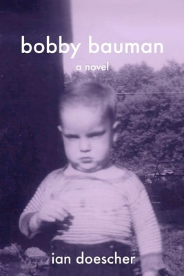 Bobby Bauman Paperback Independently Published
