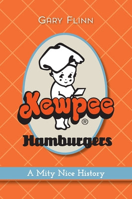 Kewpee Hamburgers: A Mity Nice History Paperback History Press