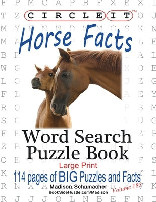 Circle It, Horse Facts, Word Search, Puzzle Book by Lowry Global Media LLC