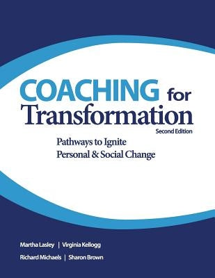 Coaching for Transformation: Pathways to Ignite Personal & Social Change Paperback Discover Press