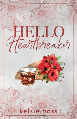 Hello Heartbreaker by Hoss, Kelsie