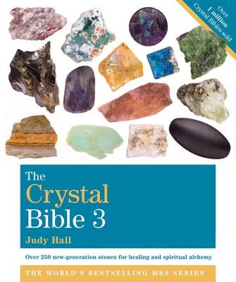 The Crystal Bible 3 by Hall, Judy