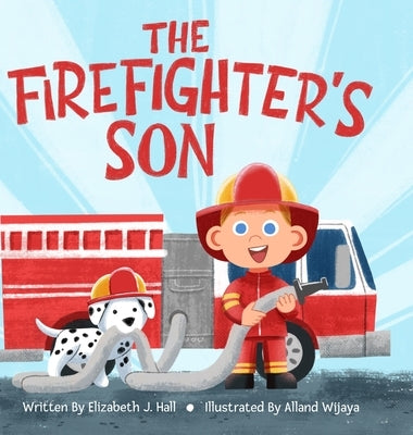 The Firefighter's Son by Hall, Elizabeth