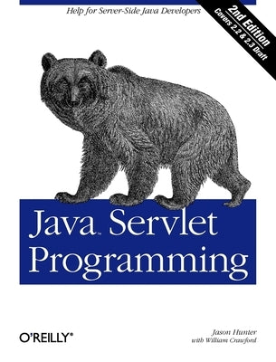 Java Servlet Programming by Hunter, Jason