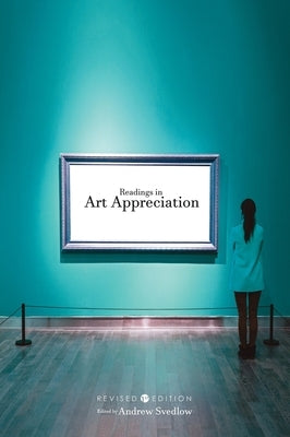 Readings in Art Appreciation by Svedlow, Andrew Jay