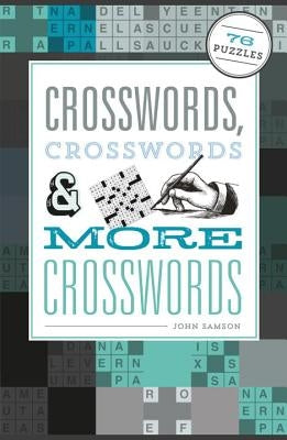 Crosswords, Crosswords & More Crosswords: 76 Puzzles by Samson, John