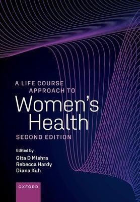 Paperback of A Life Course Approach to Women's Health by Oxford University Press, USA, featuring a colorful book cover with text and illustrations.