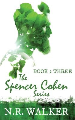 Spencer Cohen, Book Three by Walker, N. R.