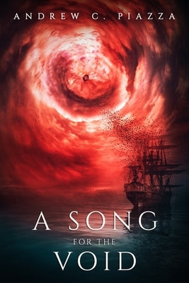 A Song For The Void: A Historical Horror Novel by Piazza, Andrew C.