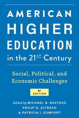 American Higher Education in the Twenty-First Century: Social, Political, and Economic Challenges Paperback Johns Hopkins University Press