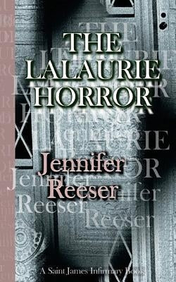 The Lalaurie Horror Paperback Saint James Infirmary Books
