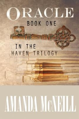 Oracle: Book One of the Haven Trilogy Paperback Createspace Independent Publishing Platform