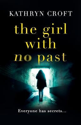 The Girl With No Past by Croft, Kathryn