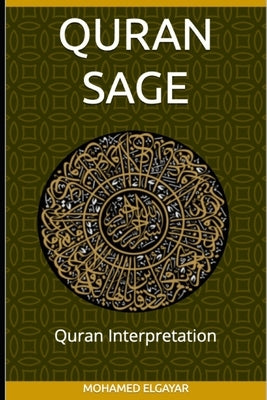 Quran Sage: Quran English Translation & Interpretation by Elgayar, Mohamed