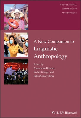 A New Companion to Linguistic Anthropology by Duranti, Alessandro