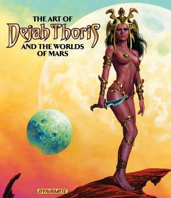 Art of Dejah Thoris and the Worlds of Mars by Greenberger, Robert