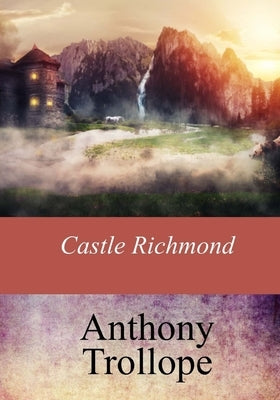 Castle Richmond Paperback Createspace Independent Publishing Platform