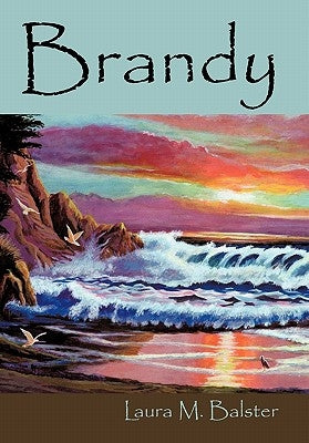 Brandy by Balster, Laura M.