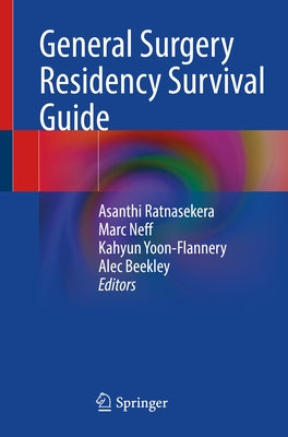 General Surgery Residency Survival Guide by Ratnasekera, Asanthi