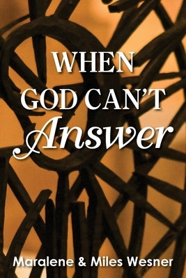 When God Can't Answer Paperback Nurturing Faith