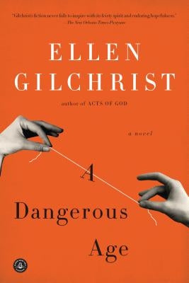 A Dangerous Age by Gilchrist, Ellen