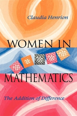 Women in Mathematics: The Addition of Difference Paperback Indiana University Press (Ips)